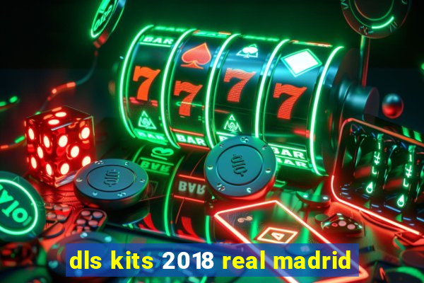 dls kits 2018 real madrid